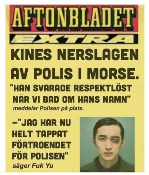 Bild av tidningsklipp, rubrik om händelse, humoristiskt namn, bild på person, påstående om respektlöshet mot polis.