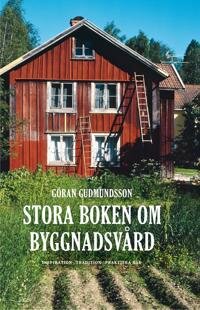 Röd stuga med vita knutar omgiven av grönska, titel om byggnadsvård, svensk text, bokomslag.