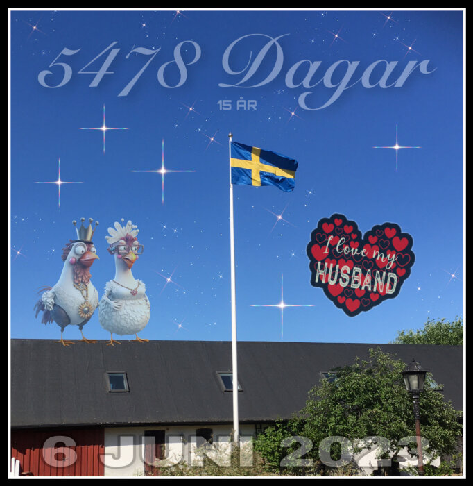 Digitalt skapad bild med text, två kycklingfigurer, svenskt flagga, kärleksbudskap och datum.