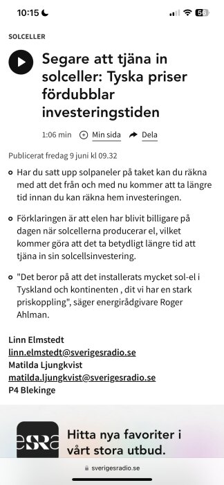 Svensk radiointervju om längre återbetalningstid för solceller på grund av lägre elpriser.