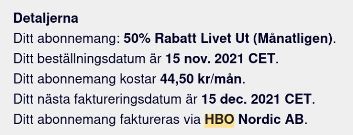 Text om abonnemangsdetaljer: rabatt, pris, beställningsdatum, faktureringsdatum och företag (HBO Nordic).