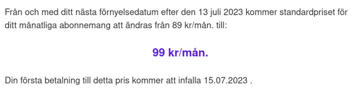 Textmeddelande om prisändring; abonnemang ökar till 99 kronor per månad efter 13 juli 2023.