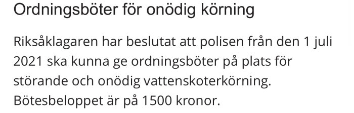 Text om böter för onödig vattenskoterkörning i Sverige, 1500 kronor från 1 juli 2021.