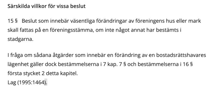 Svensk text om beslutsprocess för fastighetsförändringar i bostadsrättsföreningar enligt lag.