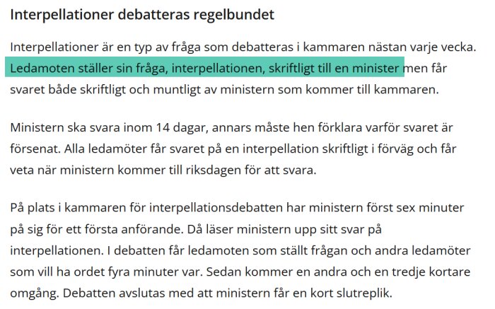 Text om interpellationer i riksdagen, frågor till ministrar, debatter, svarstider och procedurer.