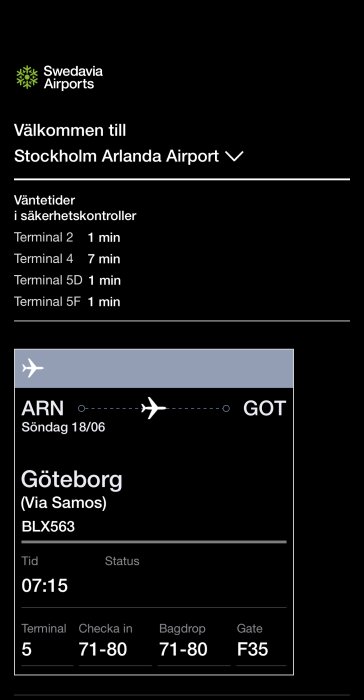 Skärm med flyginfo: Stockholm Arlanda Airport, säkerhetskontrollstider, flyg till Göteborg via Samos.