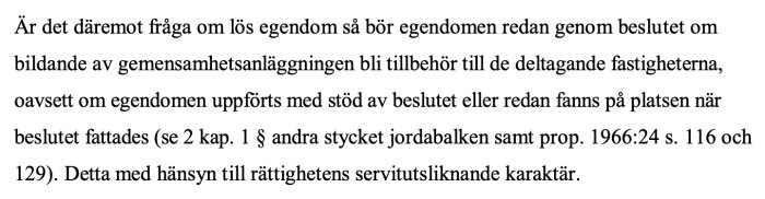 Svensk text om egendomsrätt, gemensamhetsanläggningar och juridiska hänvisningar från lagtexter.