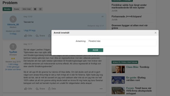 Skärmdump av forumkonversation med öppet anmälningsfönster för ett inlägg. Anledning: "Förstörd tråd."