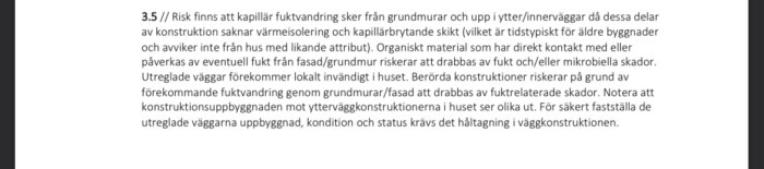 Text på svenska om risk för fuktskador i byggnad utan isolering och kapillärbrytande skikt.