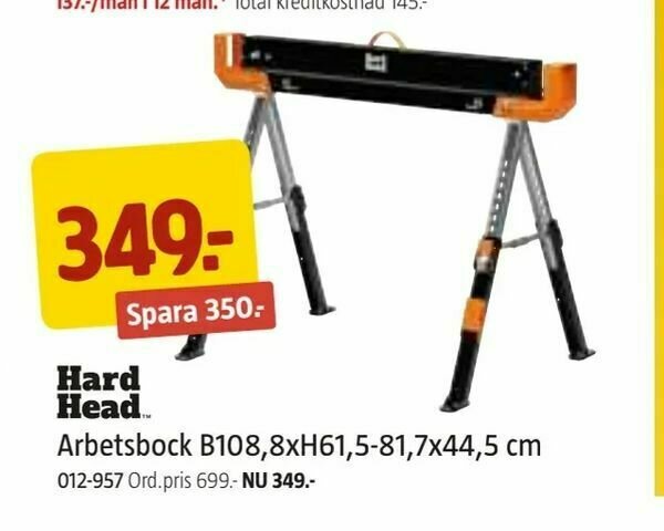 Reklam för Hard Head arbetsbock, prissänkt till 349 kronor, måttangivelser och sparandeillustration.