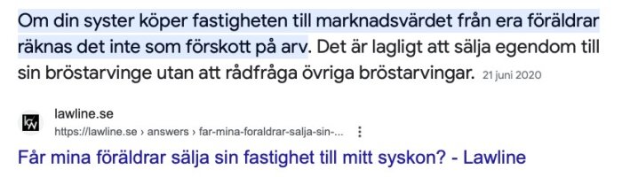 Text om fastighetsförsäljning inom familjen, arv, lagligt utan syskons medgivande. Datum: 21 juni 2020.