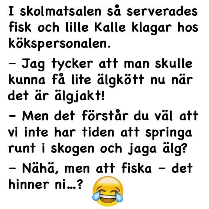 Humoristisk text med ordlek, skämt om skolans mat och älgjakt, följd av en emoji som skrattar gråtande.