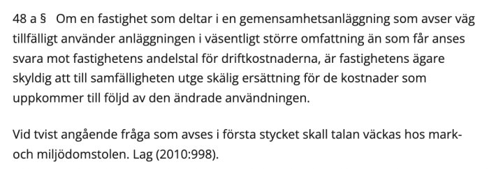 Svensk juridisk text om ersättning vid ändrad användning av gemensamhetsanläggning.