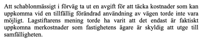 Text om avgift för kostnader vid ändrad väganvändning, fastighetsägares skyldigheter.