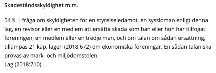 Text om skadeståndsskyldighet i lag beträffande styrelseledamöter, revisorer och ekonomiska föreningar.