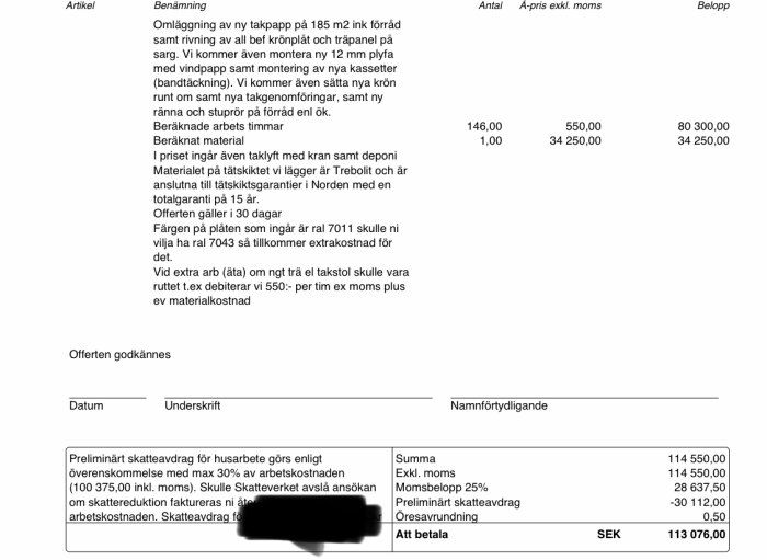 Det är en offert för takomläggning inkluderar arbetskostnader, material, och preliminärt skatteavdrag. Totalt belopp: 113 076 SEK.