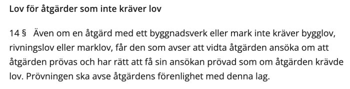 Svensk text om lagstadgad rättighet att få ansökan prövad även för åtgärder utan bygg-, rivnings- eller marklov.