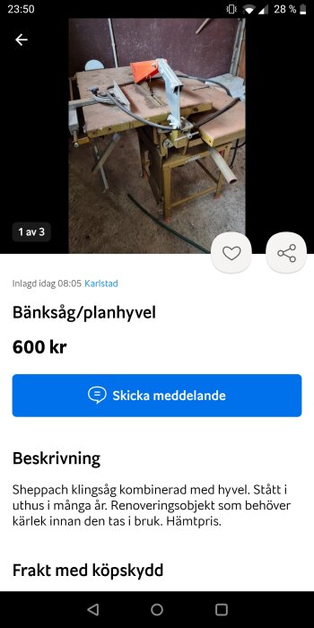 Annonssida, begagnad bänksåg/planhyvel till salu för 600 kr, behöver renovering, stått i uthus.