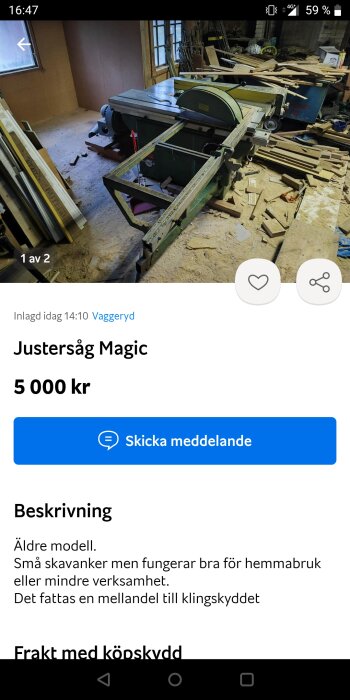 Verkstadsrum med bordssåg, träskräp, annonserad som äldre modell för 5000 kr.