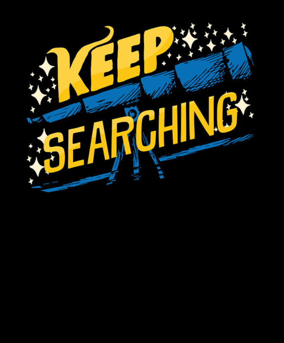 Grafisk design med texten "Keep Searching", stjärnor och kikare på svart bakgrund. Inspirerande, utforskningstema.