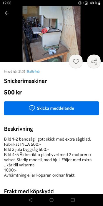 Försäljningsannons för snickerimaskiner, bland annat bandsåg, i en verkstadsmiljö. Prissatt till 500 kr.