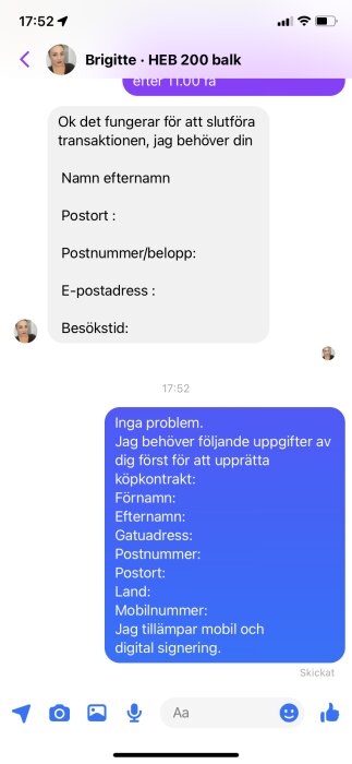 Meddelandeutbyte, person begär kontaktinformation för att slutföra en transaktion och upprätta köpekontrakt.