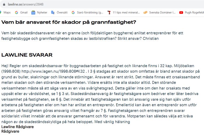 Svensk text om skadeståndsansvar för skador vid byggnadsarbete nära grannfastighet. Juridisk fråga och svar.