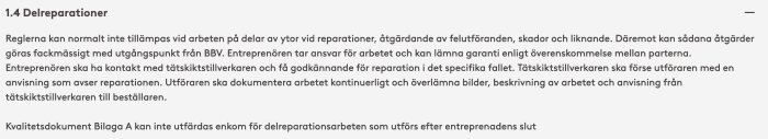 Svensk text om regler för delreparationer, ansvar och dokumentation inom byggnadsarbete.