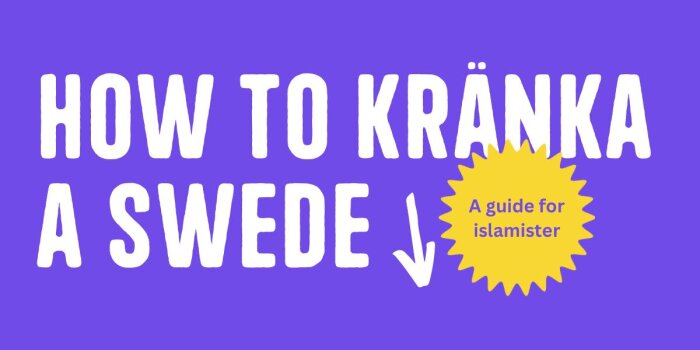 Lila bakgrund med text "HOW TO KRÄNKA A SWEDE" och en gul stjärna med text inuti.