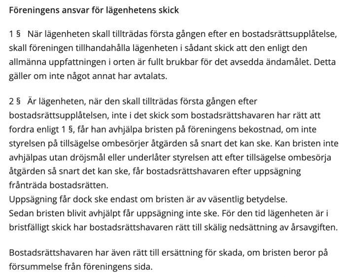 Svensk text om bostadsrättsföreningens ansvar för lägenhetens skick efter överlåtelse. Regelverk.
