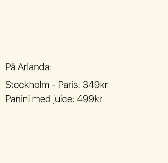 En humoristisk jämförelse mellan lågt flygpris och högt pris på mat på Arlanda flygplats.