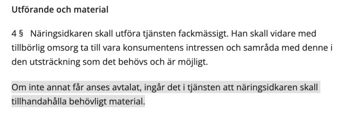 Svensk text om klausuler gällande utförande och material för näringsidkare, lagtext eller avtalsutdrag.