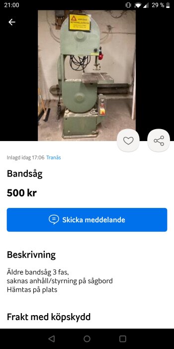 Äldre bandsåg till salu, grön, står i verkstad, saknar anhåll/styrning, kostar 500 kronor.