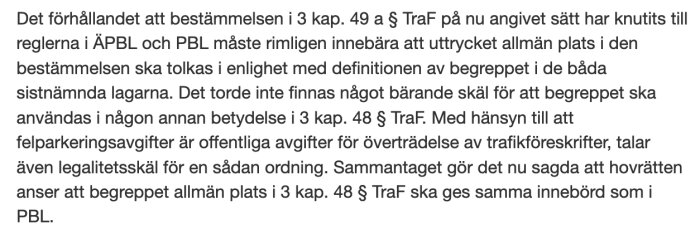 Svensk juridisk text om bestämmelser relaterade till trafikförordningen och användning av allmän plats.