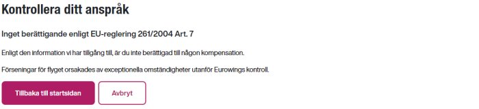 Meddelande om nekad kompensation, hänvisning till EU-reglering, knappar för åtgärder - Tillbaka och Avbryt.