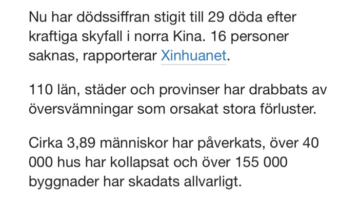 Text om översvämning i Kina, dödsfall, saknade, skadade byggnader och människors lidande.