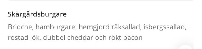 Textbeskrivning av en maträtt med titeln "Skärgårdsburgare" inkluderande ingredienser som brioche och räksallad.