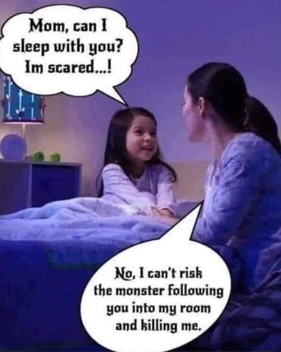 Ett barn frågar sin mamma om att sova tillsammans, mamma svarar humoristiskt om monster. Humoristisk bild.