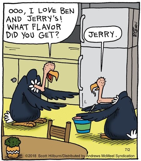 Två gamar äter glass. En smak är "Jerry". Humoristisk ordlek med Ben & Jerry's. Skämt om fågelmat.