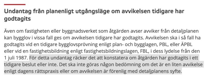 Svensk text om undantag för bygglov vid tidigare godkänt avvikelse från detaljplan.