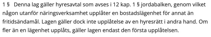 Svensk juridisk text om hyresavtal, utesluter näring och andrahandshyra med vissa villkor.