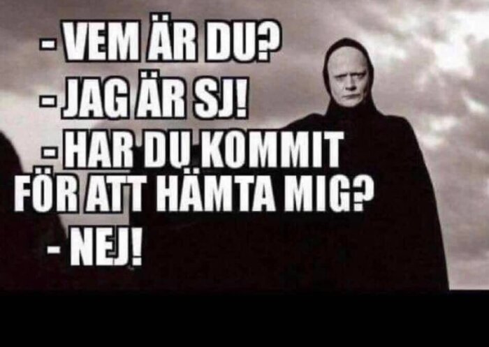 Humoristisk bild med textdialog, karaktär i mörka kläder misstas för någon annan.