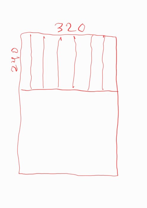 Enkel handritad skiss av ett diagram eller formulär med siffrorna 240 och 320.