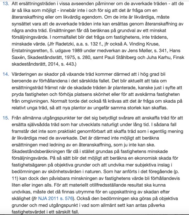 Svensk text om ersättning vid avverkade träd och påverkan på fastighetsvärde. Juridisk facklitteratur.