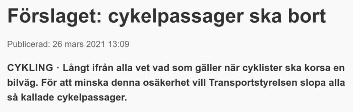 Text om ett förslag att avlägsna cykelpassager för att minska osäkerhet, publicerad den 26 mars 2021.