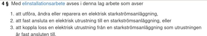 Text som definierar elinstallationsarbete enligt lag: utförande, ändring, reparation, anslutning och koppling av elektrisk utrustning.