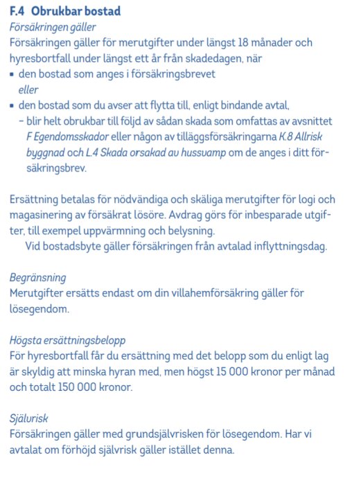 Svensk text om försäkringsvillkor för oanvändbar bostad, ersättningar och begränsningar.