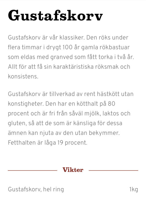 Information om Gustafskorv: Klassisk, rökt, rent hästkött, laktos/glutenfri, låg fetthalt, ingen bild av korv.