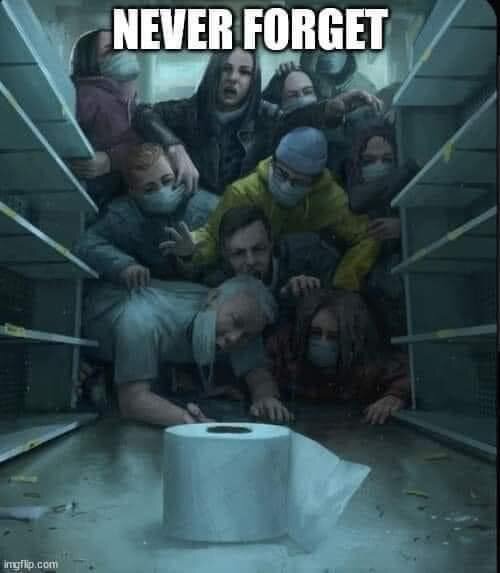 Grupp människor i panikbunker med toalettpapper, "NEVER FORGET" överst, humoristisk referens till pandemi-hamstring.