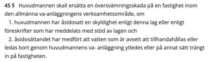 Svensk text om ersättning för översvämningskada enligt lag inom allmän VA-anläggning. Regel om huvudmannens ansvar.